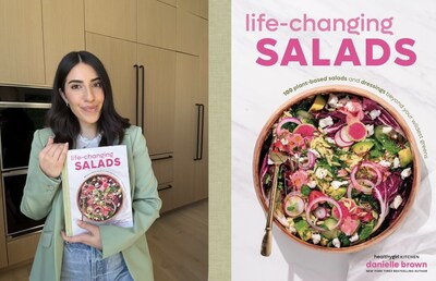 <div>HealthyGirl Kitchen's Danielle Brown Launches Her Second Cookbook: Life-Changing Salads:100 Plant-Based Salads and Dressings Beyond Your Wildest Greens</div>