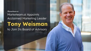 Marketeam.ai Appoints Acclaimed Marketing Leader Tony Weisman to Join Its Board of Advisors