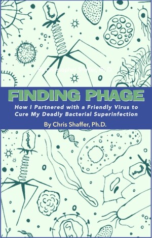 New Book Release: Finding Phage, A Memoir of Battling Superbugs with Revolutionary Virus Therapy