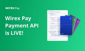 Wirex Pay Announces Public Access to its Payment API, Enabling Non-Custodial Card Issuance and Real-Time Stablecoin Payments