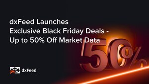 dxFeed Launches Exclusive Black Friday Deals - Up to 50% Off Market Data