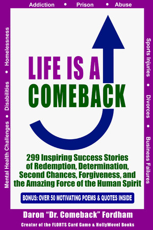 Daron "Dr. Comeback" Fordham, Award-Winning Filmmaker, Screenwriter, Poet and Former Tech CEO, Releases LIFE IS A COMEBACK, an Inspirational Book of Successful Comeback Stories