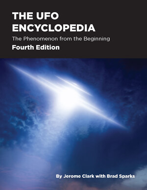 The UFO Encyclopedia, Fourth Edition--The Ultimate Guide to UFO/UAP Releasing December 2024