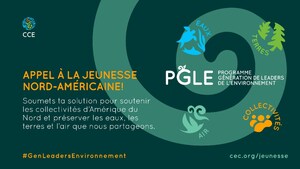 Le programme Génération de leaders de l'environnement de la CCE lance un appel aux jeunes d'Amérique du Nord