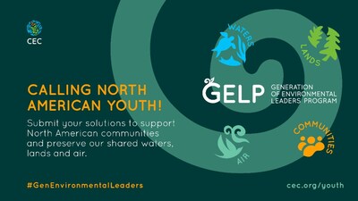 CEC’s Generation of Environmental Leaders Program Now Open to North American Youth! (CNW Group/Commission for Environmental Cooperation (CEC))