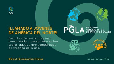 ¡Abre convocatoria del Programa Generación de Líderes Ambientales de la CCA, dirigido a jóvenes de América del Norte! (CNW Group/Commission for Environmental Cooperation (CEC))