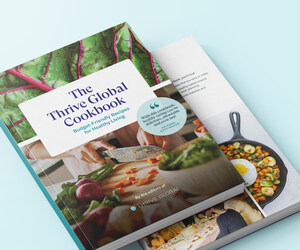 Blue Shield of California Promise Health Plan and Arianna Huffington's Thrive Global Announce Free Cookbook Featuring Healthy, Budget-Friendly Recipes