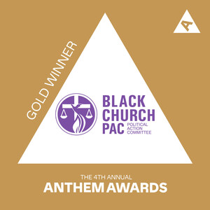 Black Church PAC, Live Free USA Secure Gold Awards in Human &amp; Civil Rights Category for the 4th Annual Anthem Awards