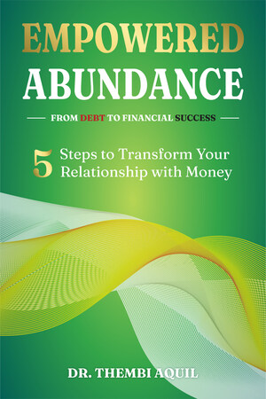 Dr. Thembi Aquil Releases Debut Book Empowered Abundance