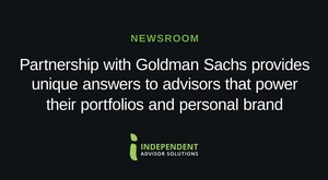 Independent Advisor Solutions Announces Partnership with Goldman Sachs to Power Advisor Portfolios