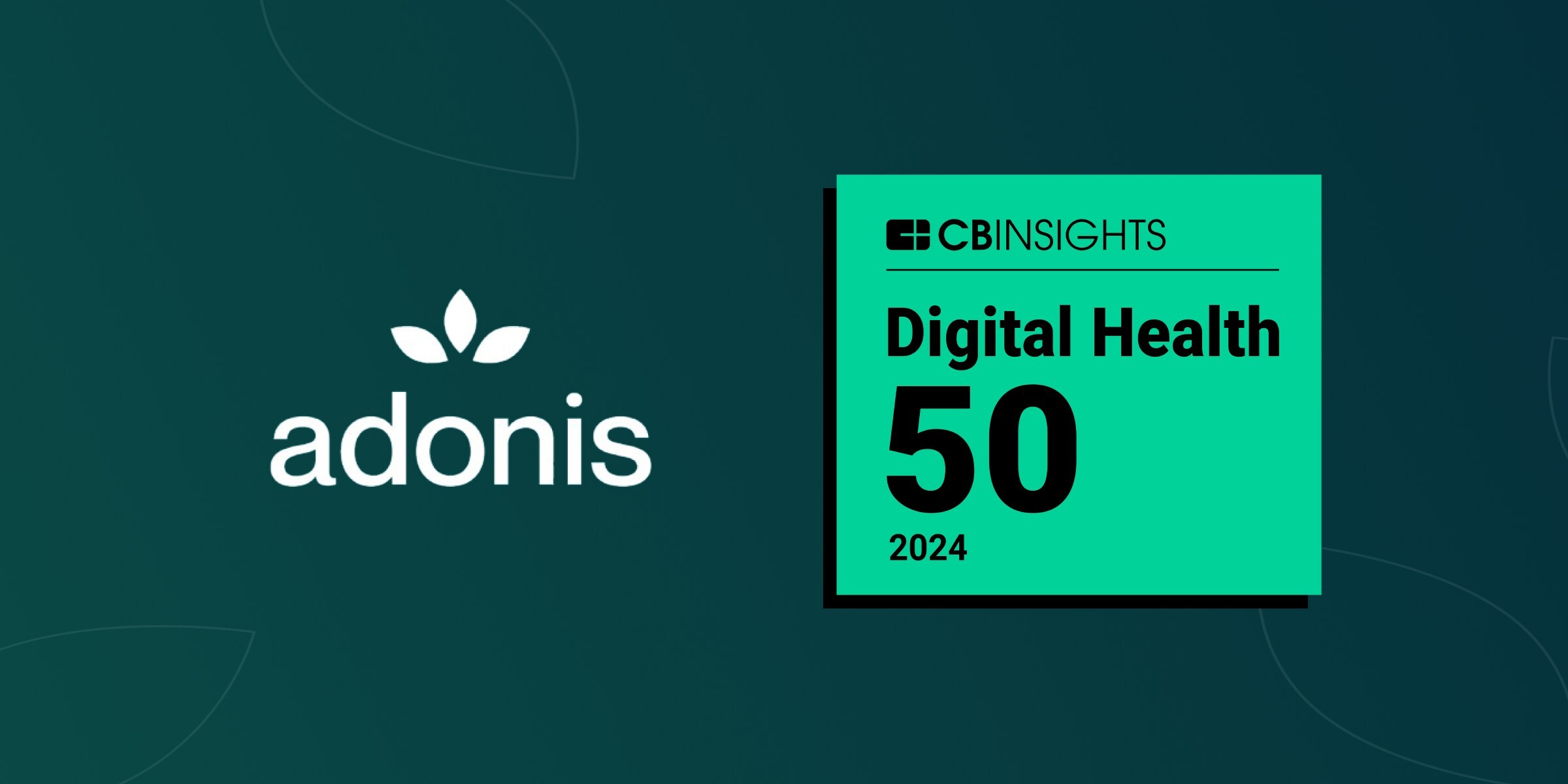 Adonis Named to the 2024 CB Insights' List of the 50 Most Innovative Digital Health Startups