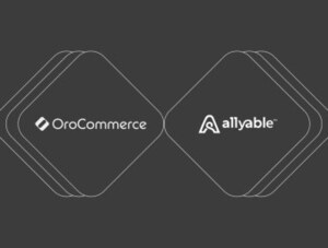 Allyable and OroCommerce Join Forces to Enhance Digital Accessibility in Leading Supplier Platforms