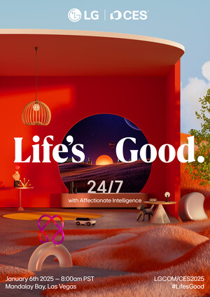 LG TO SHOWCASE "LIFE'S GOOD 24/7 WITH AFFECTIONATE INTELLIGENCE" AT CES 2025