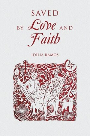 Idília Ramos shares her transformative journey in 'Saved by Love and Faith'