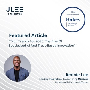 Get Ready for the AI Revolution: JLEE CEO Jimmie Lee Predicts Specialized AI and Trust-Based Innovation Will Reshape Business by 2025