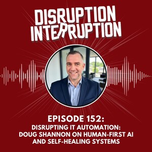 Disrupting IT Automation: Doug Shannon on Human-First AI and Embracing Brave Spaces