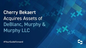 Cherry Bekaert Expands Portfolio with Asset Acquisition of DeBlanc, Murphy &amp; Murphy LLC