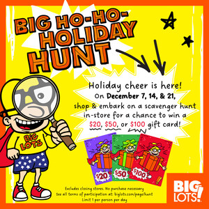 The Big Ho-Ho-Holiday Hunt is on - Win Up to $100 Gift Card with Big Lots' Holiday Treasure Hunt