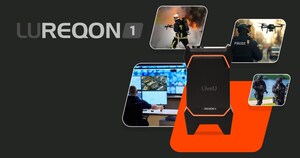 LiveU LU-REQON1 Improves Situational Awareness, Enhances Mission Performance and Safety in Real-time, Every Time