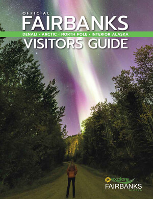 Explore Fairbanks Releases The Official 2025 Visitors Guide