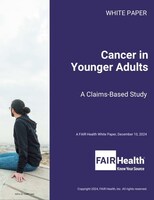 From 2020 to 2023, Cancer Treatment Rates Increased 11.7 Percent in Patients Aged 18 to 29, According to FAIR Health Study