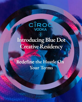 Convierte pasión a producción con el apoyo de el "Blue Dot Creative Residency" de CÎROC. (PRNewsfoto/CÎROC Ultra-Premium Vodka)