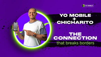 YO MOBILE INTRODUCES CHICHARITO AS GLOBAL BRAND AMBASSADOR