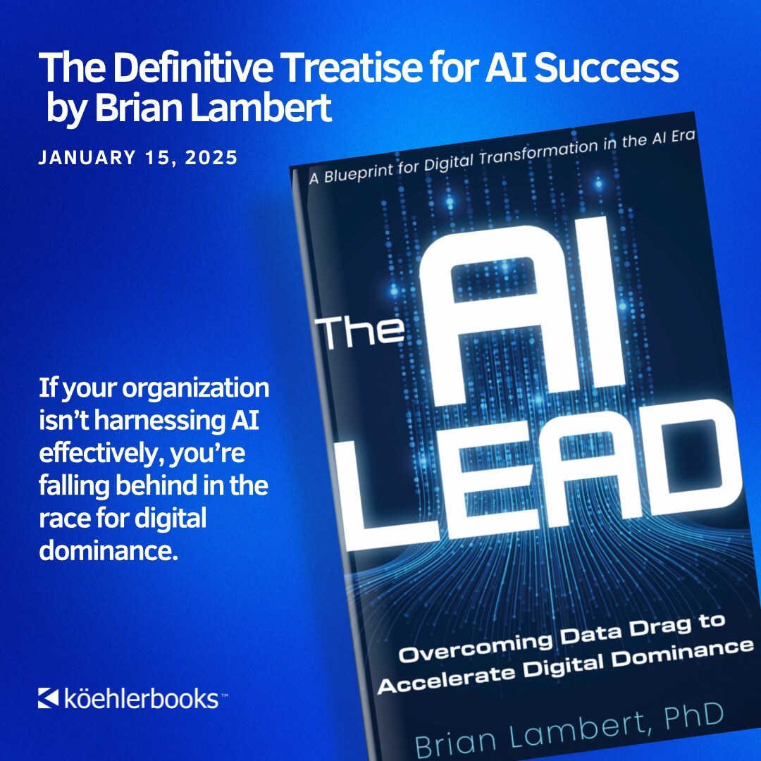 Brian Lambert, PhD, and Digital Command Unveil The AI Lead: A Breakthrough Guide to Overcoming Data Drag and Achieving Digital Dominance