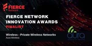 Aura Wireless Named a Finalist in Questex's Fierce Network Innovation Awards in the Private Wireless Networks Category