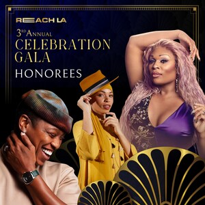 REACH LA TO HONOR PEPPERMINT, JESSICA BETTS, AND SOCIAL MEDIA ACTIVIST BLAIR IMANI DURING 3rd ANNUAL CELEBRATION GALA AT UNION STATION