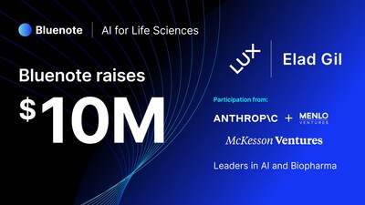 Bluenote raises $10M from Lux Capital, Elad Gil, and leaders in AI & Biopharma