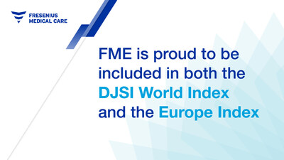 Fresenius Medical Care Listed in The Dow Jones Sustainability World Index and for the 15th Time in The Dow Jones Sustainability Europe Index