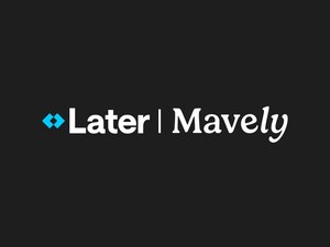 Later Acquires Mavely for $250 Million, Unlocking New Opportunities for Marketers and Creators to Maximize their Return on Social