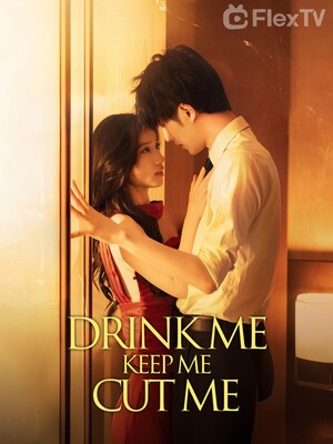 Mega Matrix Inc. Announced that the English Version of "Drink Me, Keep Me, Cut Me" Premiered on FlexTV