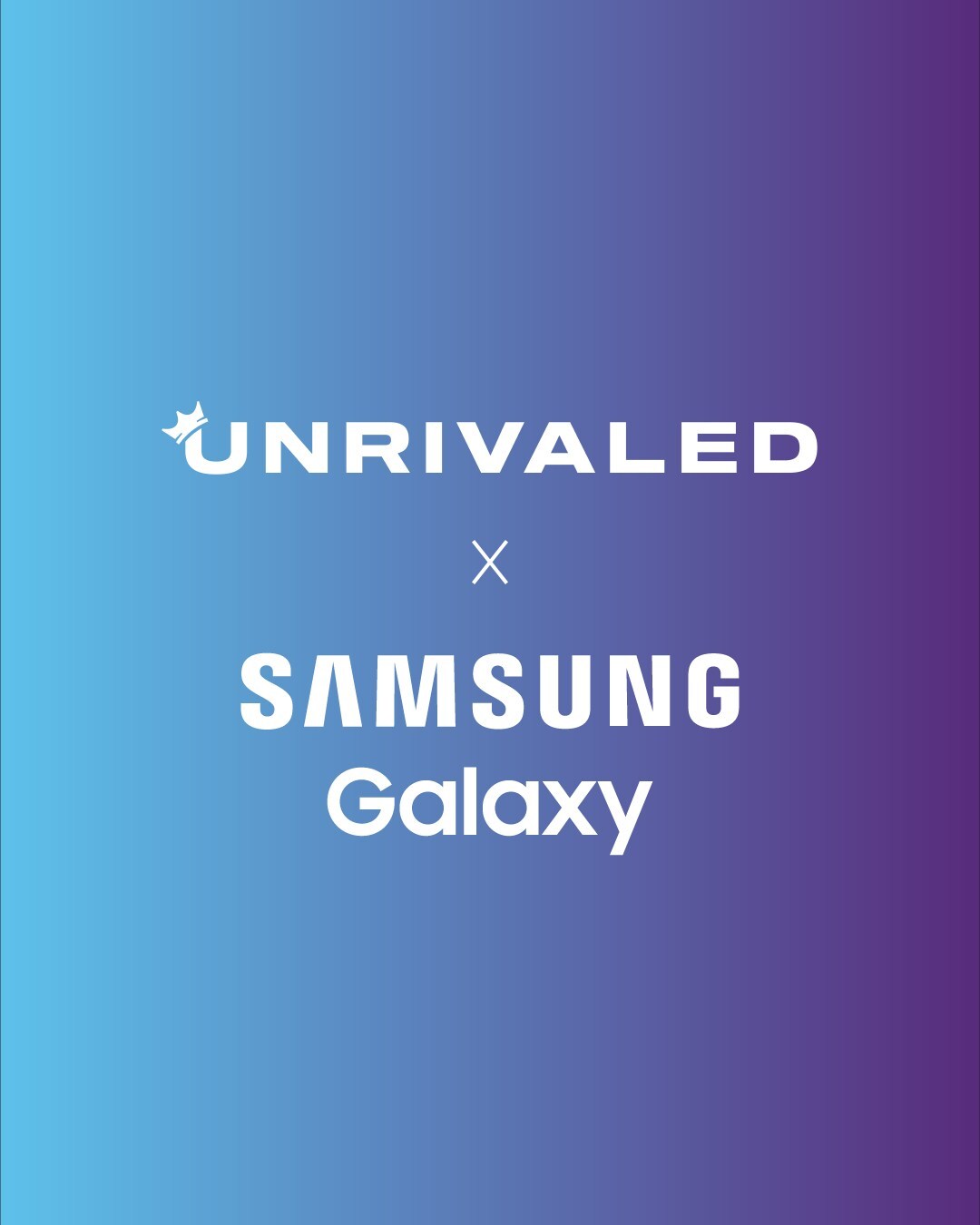 Samsung Galaxy Continues to Push Boundaries - Becoming the Presenting and Official Technology Partner of Unrivaled