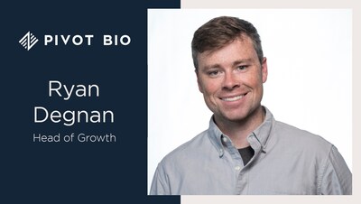 Pivot Bio Announces Ryan Degnan as Head of Growth