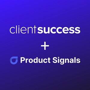 ClientSuccess Acquires Product Signals to Transform Product Feedback into Actionable Insights and Unify Post-Sales Teams