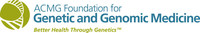 The ACMG Foundation for Genetic and Genomic Medicine is a national nonprofit foundation dedicated to facilitating the integration of genetics and genomics into medical practice.  Its programs www.acmgfoundation.org