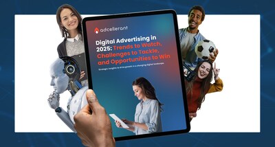 Digital Advertising in 2025: Trends, Challenges, and Opportunities AdCellerant White Paper