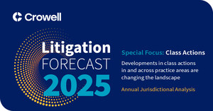 Crowell &amp; Moring Releases Litigation Forecast 2025: What Corporate Counsel Need to Know for the Coming Year