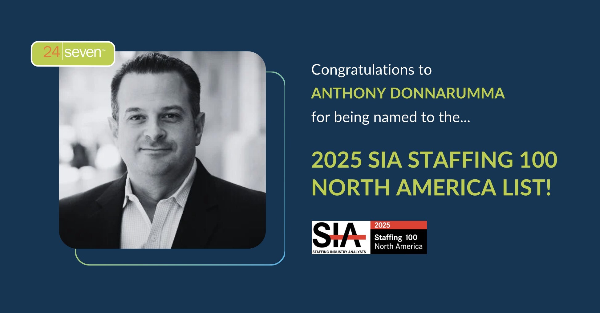 24 Seven CEO Anthony Donnarumma Named to Elite SIA Staffing 100 List for Third Time