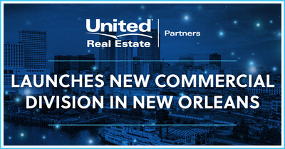 United Real Estate | Partners Launches New Commercial Division in 