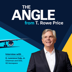 T. ROWE PRICE LAUNCHES SPECIAL EDITION OF "THE ANGLE" PODCAST FOCUSING ON EXECUTIVE LEADERSHIP