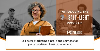 The Salt + Light Program, powered by D. Foster Marketing