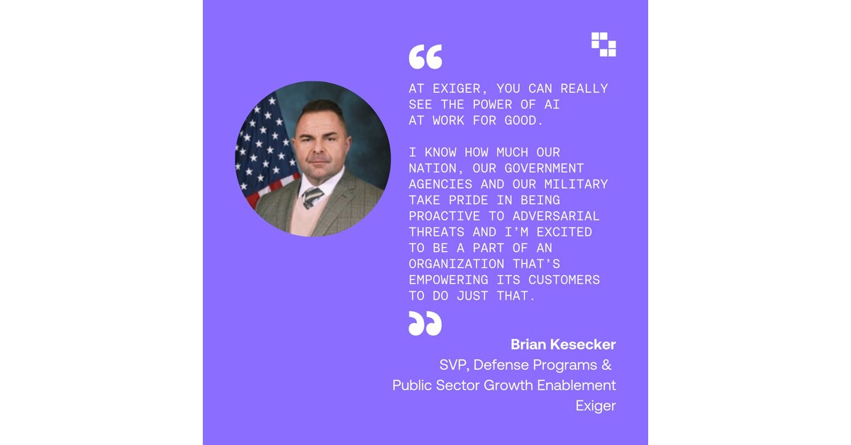 Exiger Hires Brian Kesecker as SVP, Defense Programs & Public Sector ...