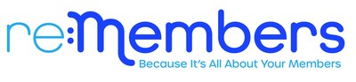 re:Members...Because It’s All About Your Members.