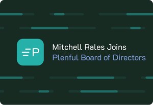 Plenful Announces Mitchell Rales as New Board Member, Marking a Transformational Partnership
