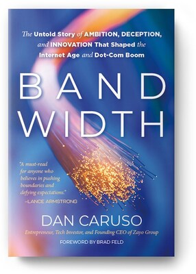 "Bandwidth: The Untold Story of Ambition, Deception, and Innovation That Shaped the Internet Age and Dot-Com Boom" is available now.