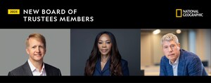 Three Visionary Leaders Appointed to the National Geographic Society Board of Trustees