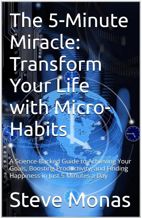 Transform Your Life with Micro-Habits: Steve Monas Unveils Groundbreaking Self-Help Book